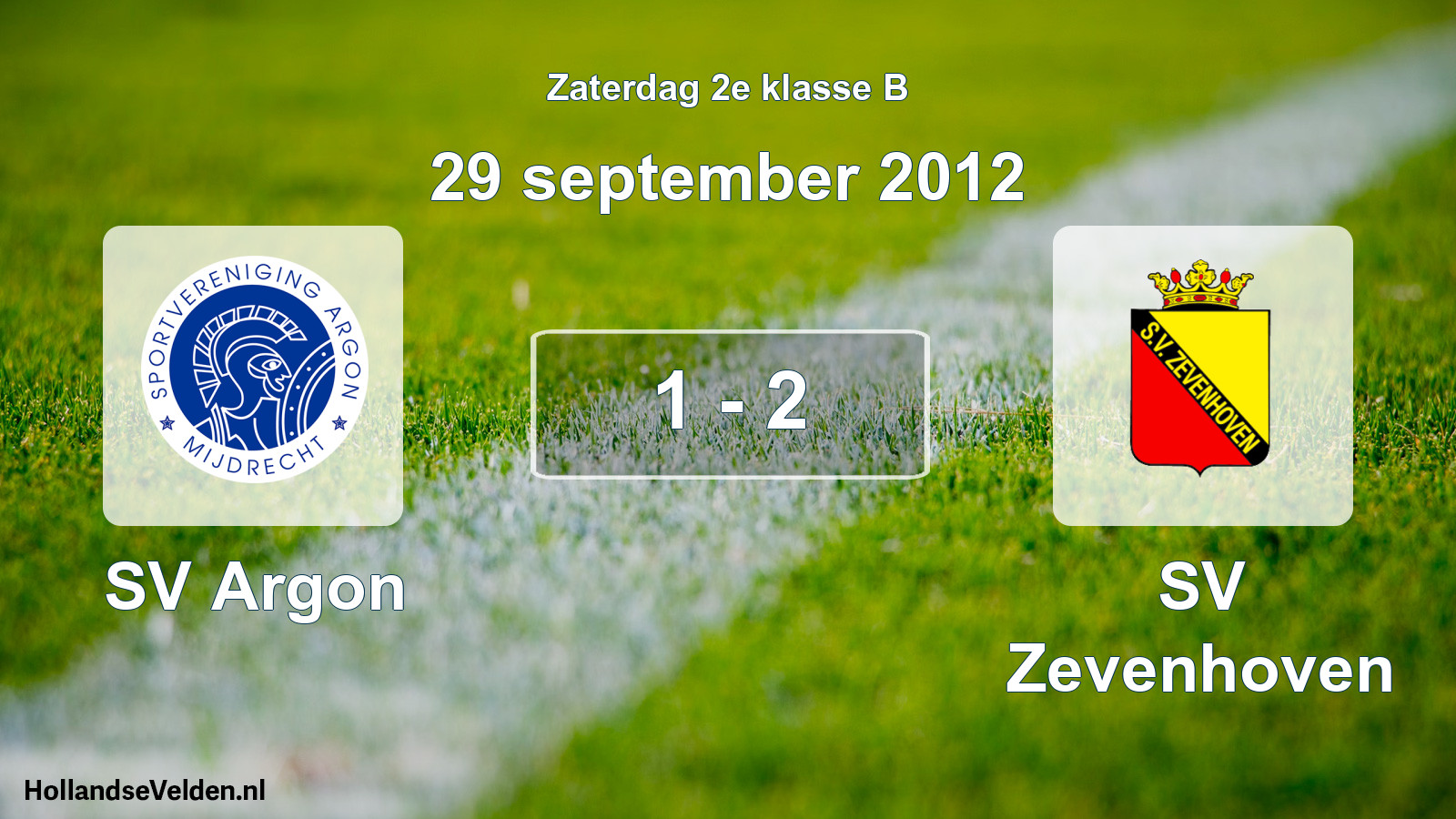 Total number of matches played: SV Argon - SV Zevenhoven 1 - 2 (29 September 2012)