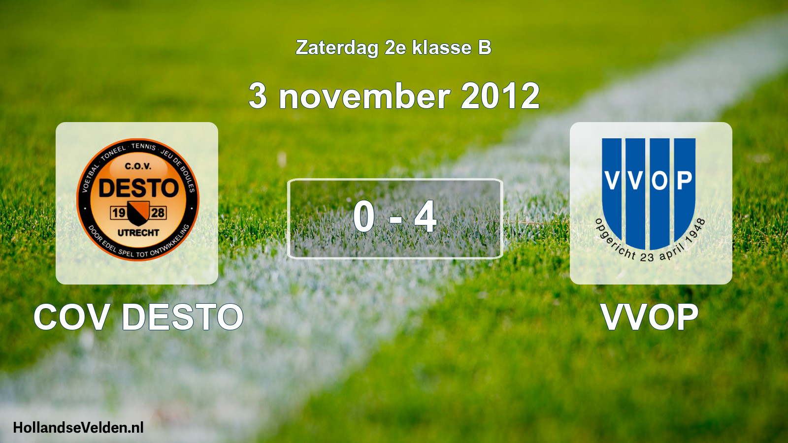 Total number of matches played: COV DESTO - VVOP 0 - 4 (3 November 2012)