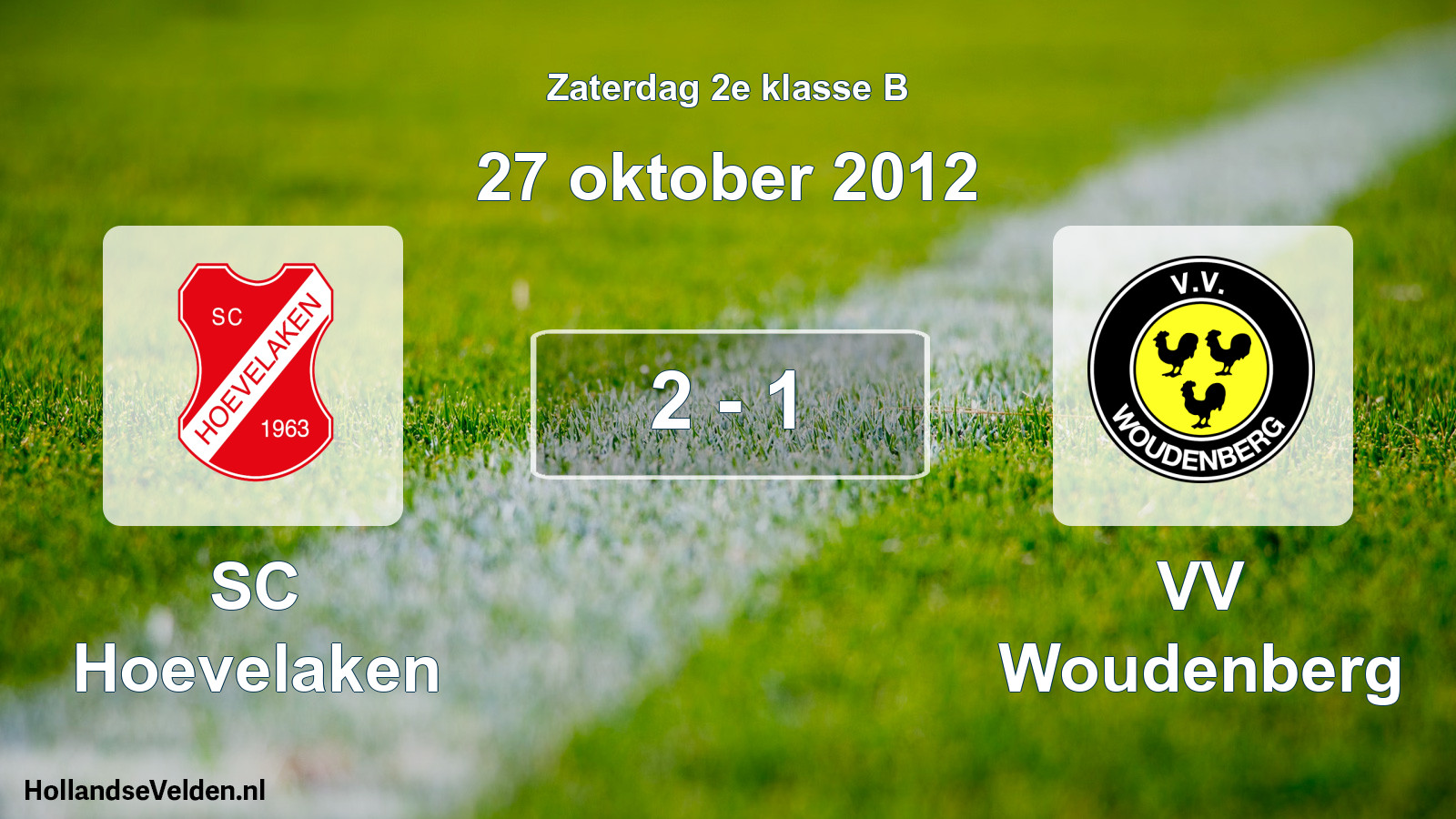 Total number of matches played: SC Hoevelaken - VV Woudenberg 2 - 1 (27 October 2012)