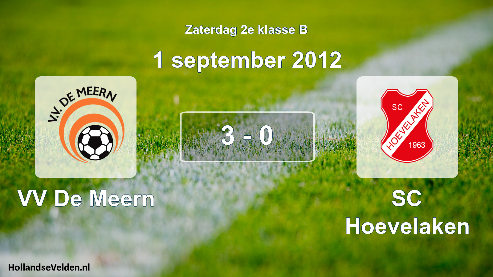 Total number of matches played: VV De Meern - SC Hoevelaken 3 - 0 (1 September 2012)