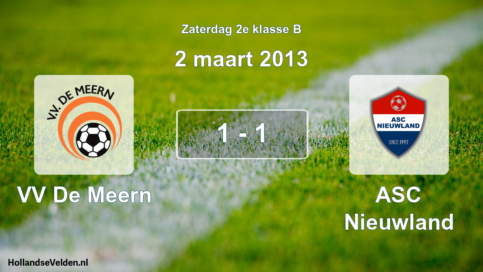 Total number of matches played: VV De Meern - ASC Nieuwland 1 - 1 (2 March 2013)