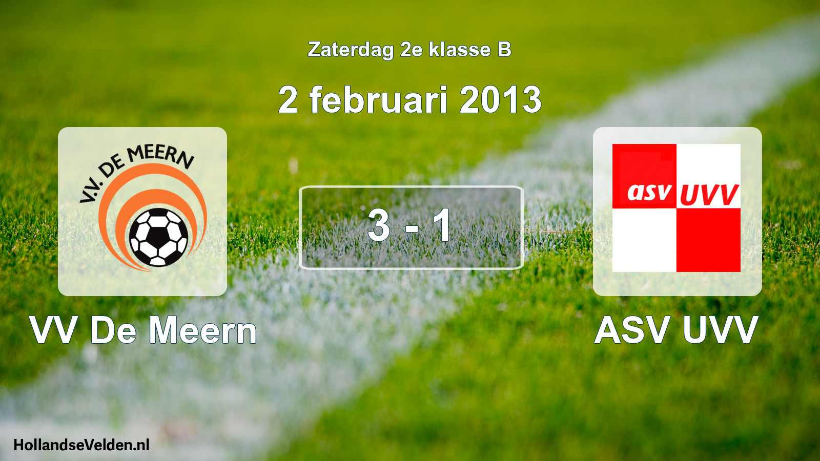 Total number of matches played: VV De Meern - ASV UVV 3 - 1 (2 February 2013)