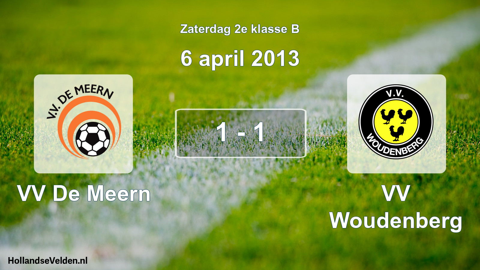 Total number of matches played: VV De Meern - VV Woudenberg 1 - 1 (6 April 2013)