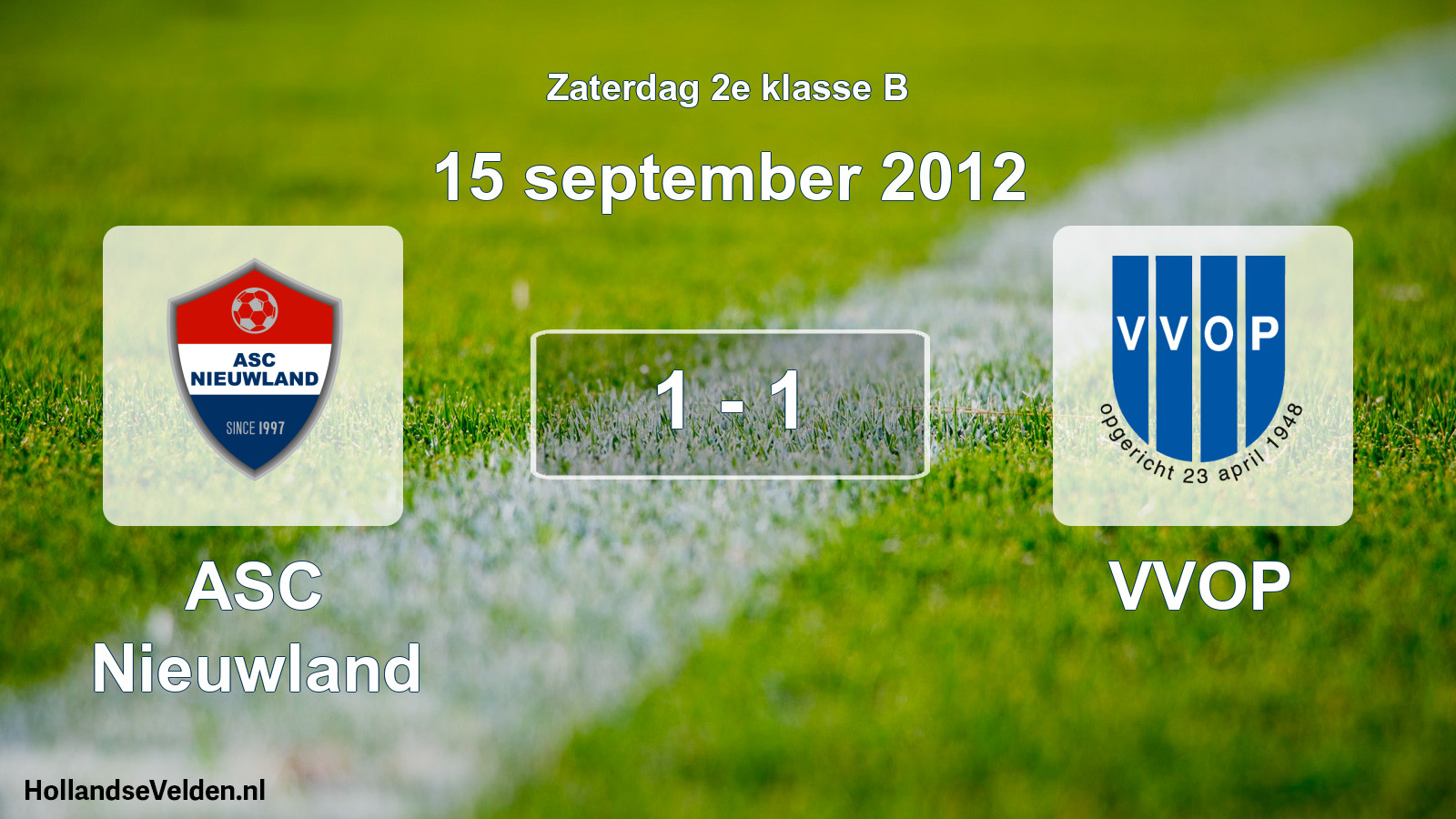 Total number of matches played: ASC Nieuwland - VVOP 1 - 1 (15 September 2012)