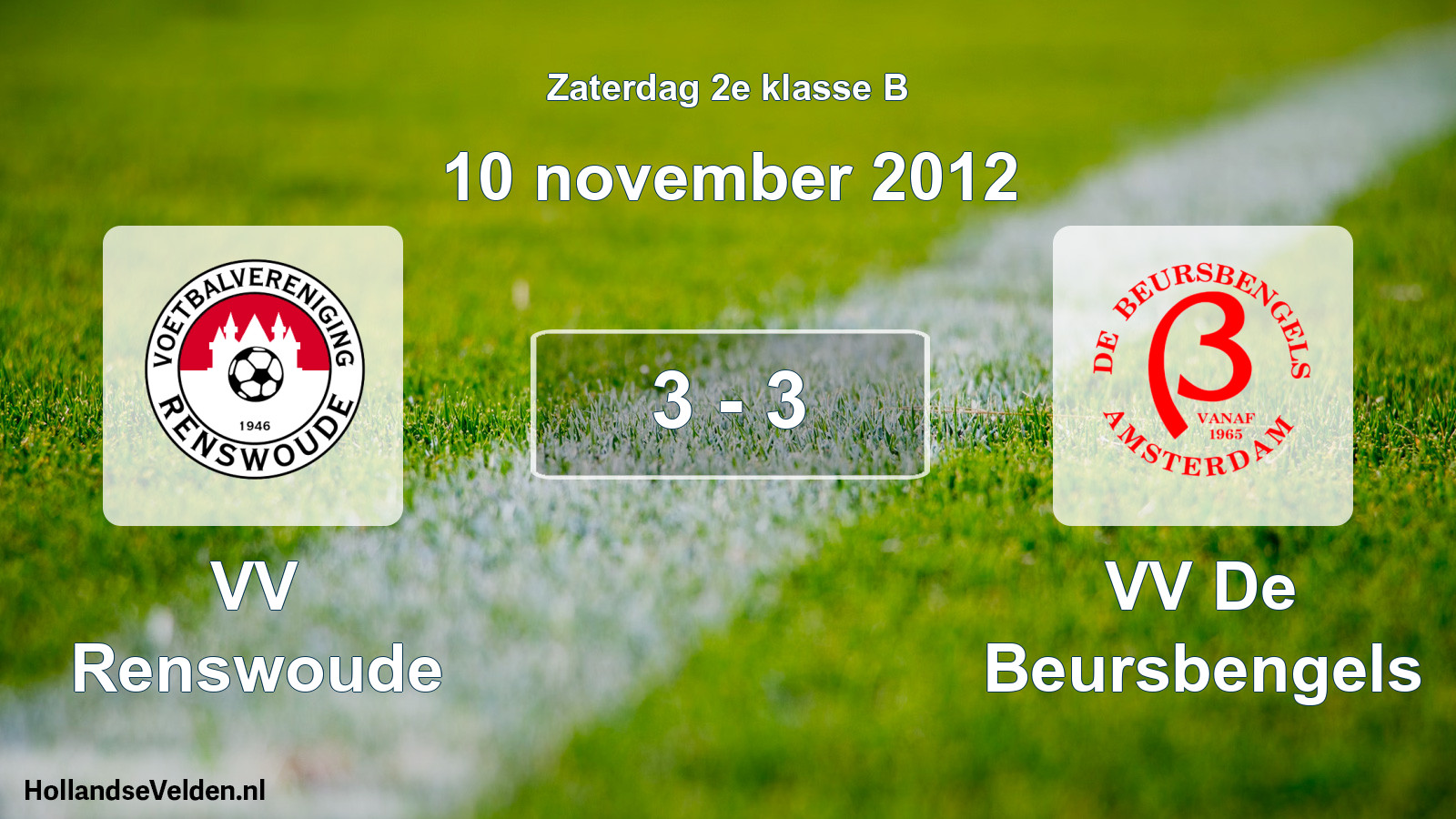 Total number of matches played: VV Renswoude - VV De Beursbengels 3 - 3 (10 November 2012)