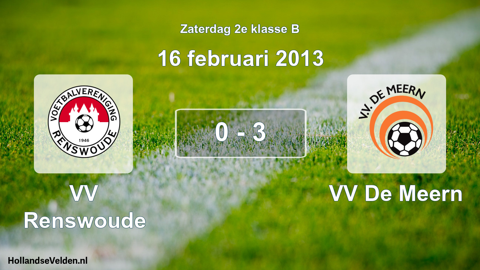 Total number of matches played: VV Renswoude - VV De Meern 0 - 3 (16 February 2013)