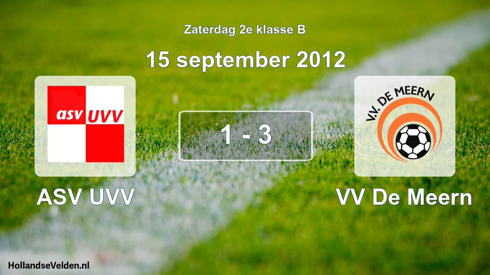 Total number of matches played: ASV UVV - VV De Meern 1 - 3 (15 September 2012)