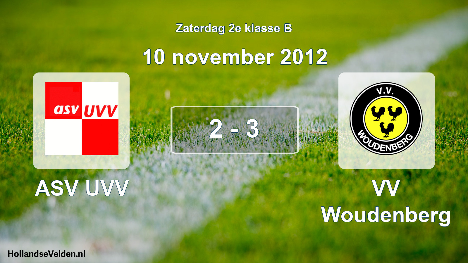 Total number of matches played: ASV UVV - VV Woudenberg 2 - 3 (10 November 2012)