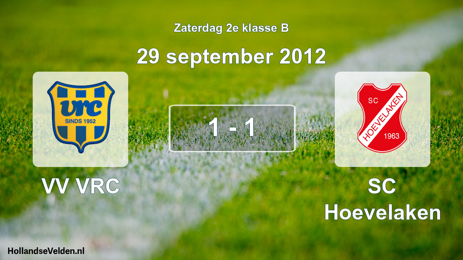 Total number of matches played: VV VRC - SC Hoevelaken 1 - 1 (29 September 2012)
