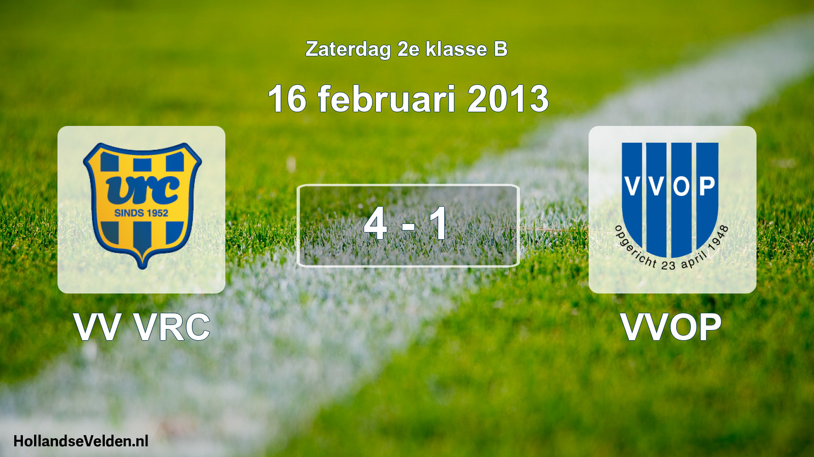 Total number of matches played: VV VRC - VVOP 4 - 1 (16 February 2013)