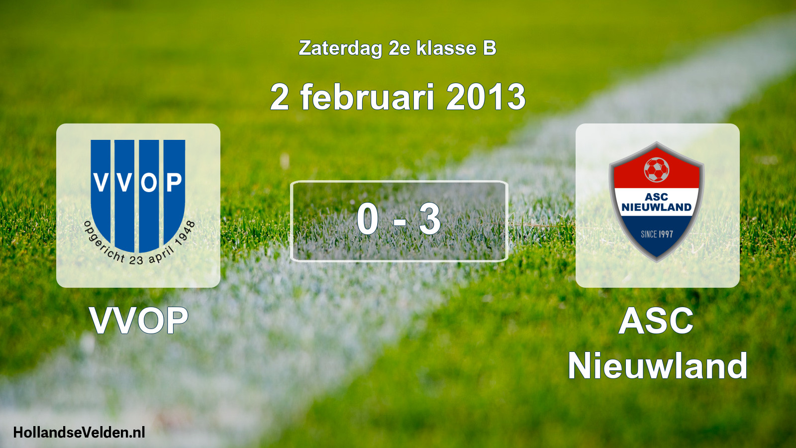 Total number of matches played: VVOP - ASC Nieuwland 0 - 3 (2 February 2013)