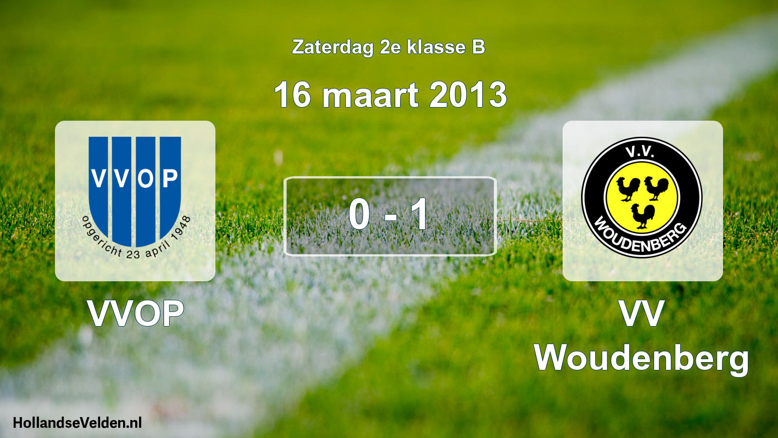 Total number of matches played: VVOP - VV Woudenberg 0 - 1 (16 March 2013)