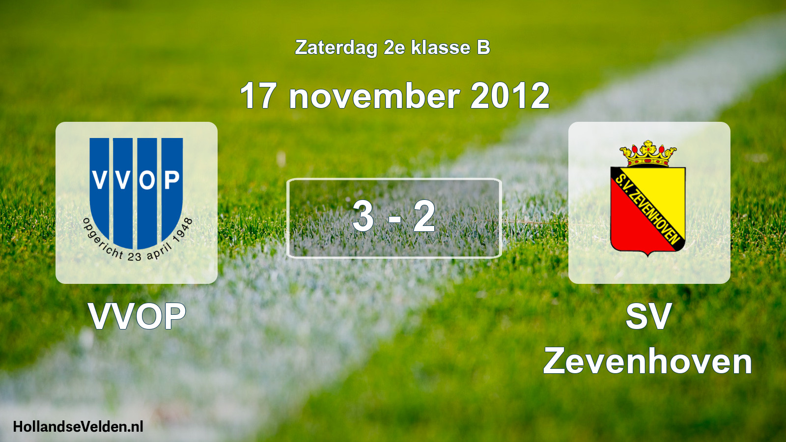 Total number of matches played: VVOP - SV Zevenhoven 3 - 2 (17 November 2012)