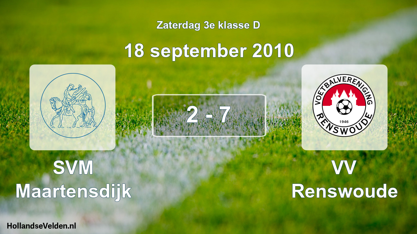 Total number of matches played: SVM Maartensdijk - VV Renswoude 2 - 7 (18 September 2010)