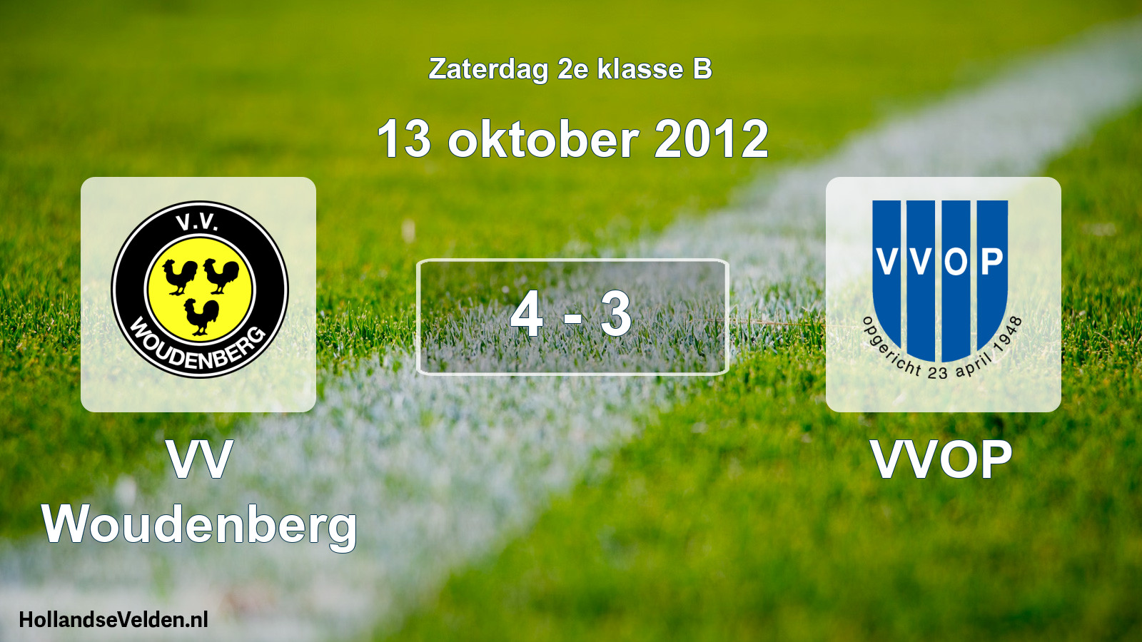 Total number of matches played: VV Woudenberg - VVOP 4 - 3 (13 October 2012)