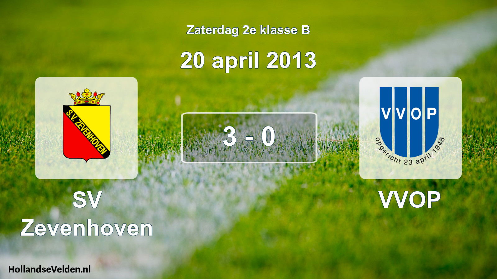 Total number of matches played: SV Zevenhoven - VVOP 3 - 0 (20 April 2013)