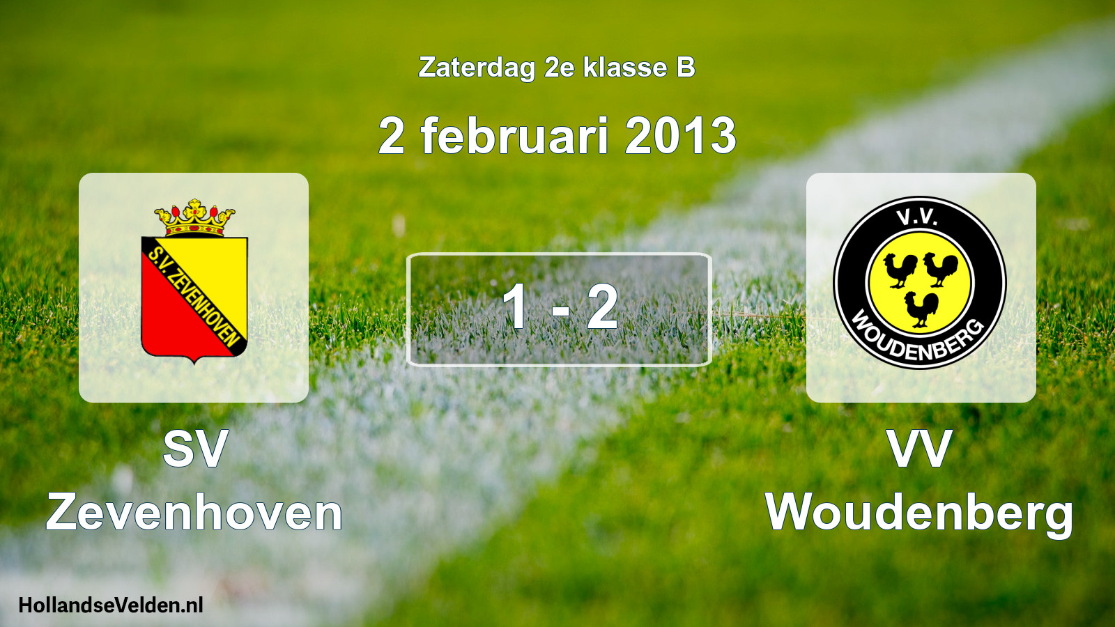 Total number of matches played: SV Zevenhoven - VV Woudenberg 1 - 2 (2 February 2013)