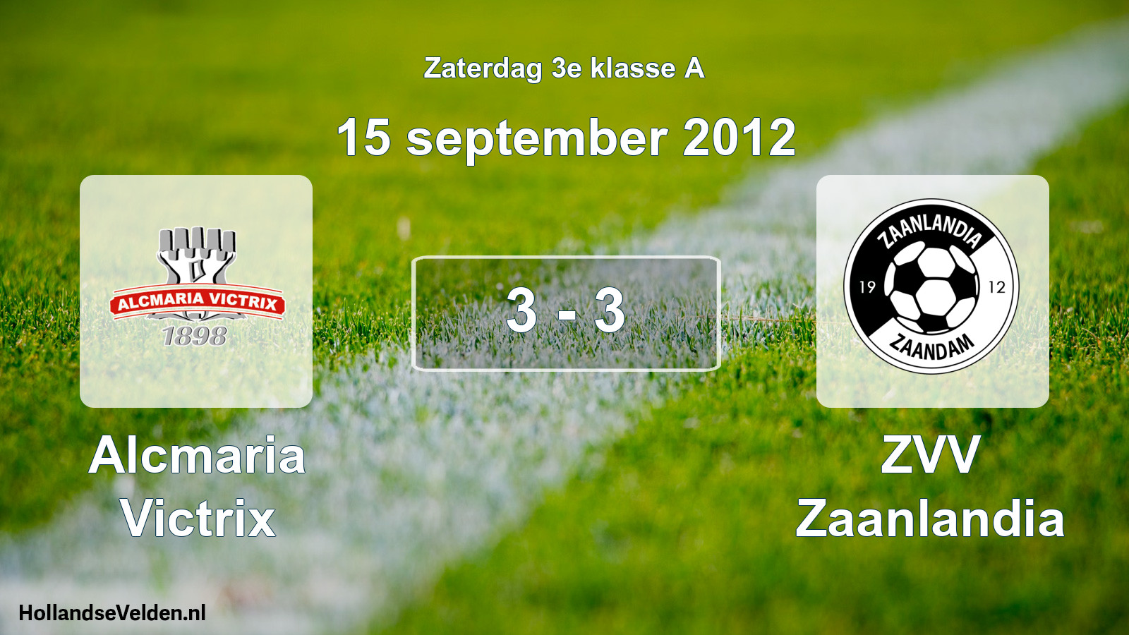 Total number of matches played: Alcmaria Victrix - ZVV Zaanlandia 3 - 3 (15 September 2012)