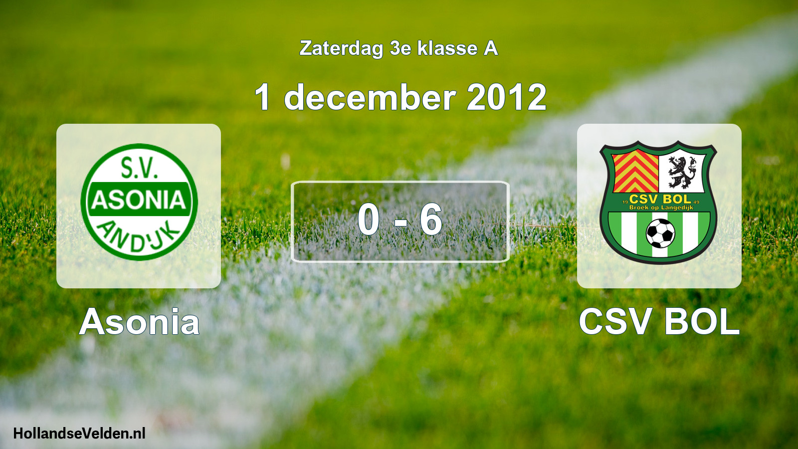 Total number of matches played: Asonia - CSV BOL 0 - 6 (1 December 2012)