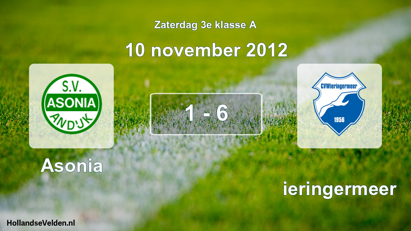 Total number of matches played: Asonia - Wieringermeer 1 - 6 (10 November 2012)