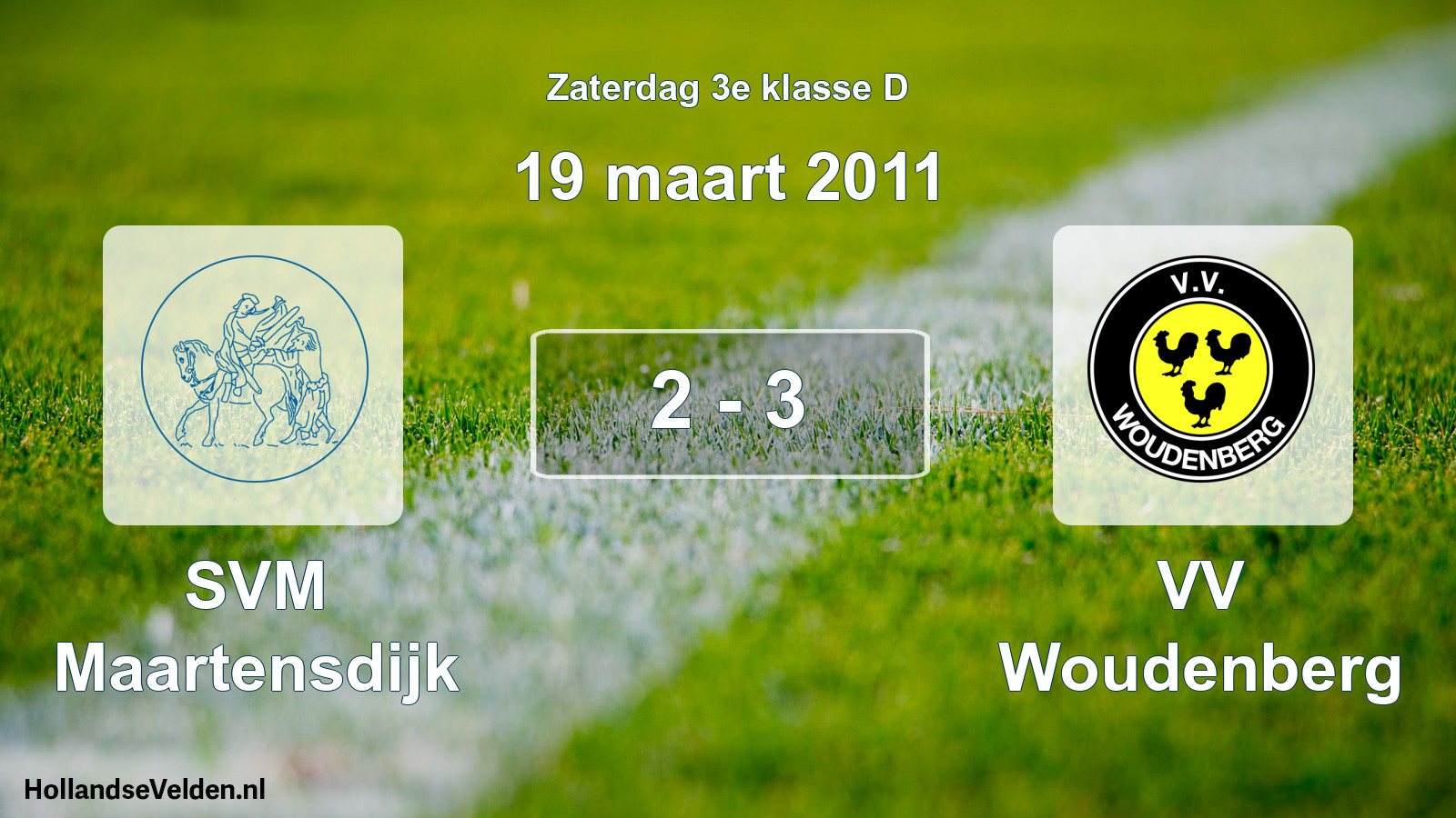 Total number of matches played: SVM Maartensdijk - VV Woudenberg 2 - 3 (19 March 2011)