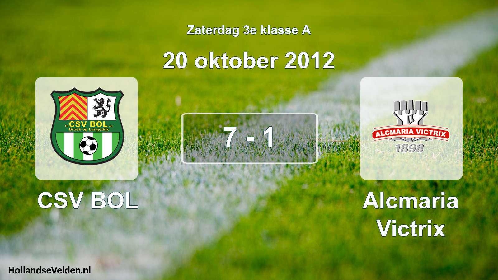 Total number of matches played: CSV BOL - Alcmaria Victrix 7 - 1 (20 October 2012)