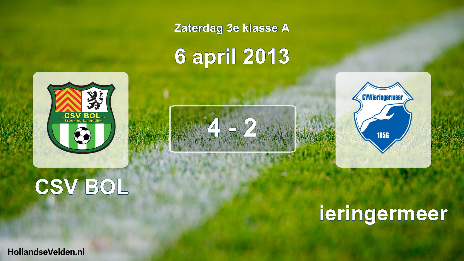 Total number of matches played: CSV BOL - Wieringermeer 4 - 2 (6 April 2013)