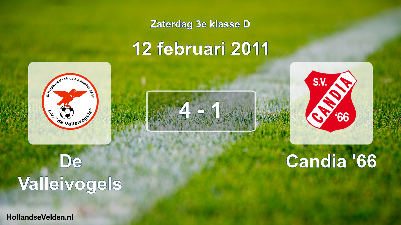 Total number of matches played: De Valleivogels - Candia '66 4 - 1 (12 February 2011)