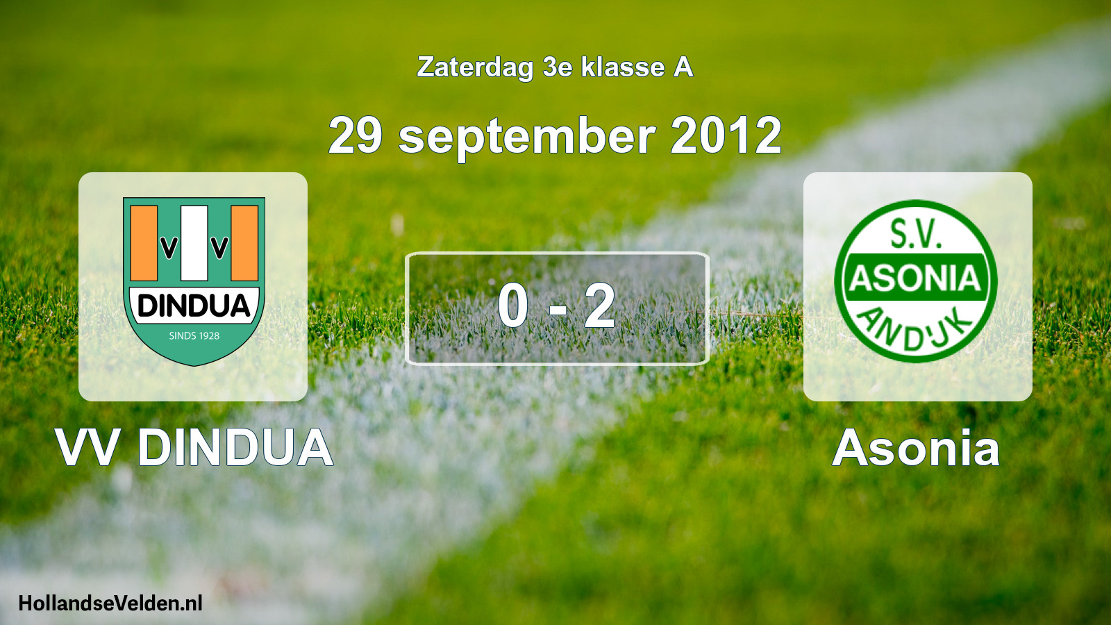 Total number of matches played: VV DINDUA - Asonia 0 - 2 (29 September 2012)