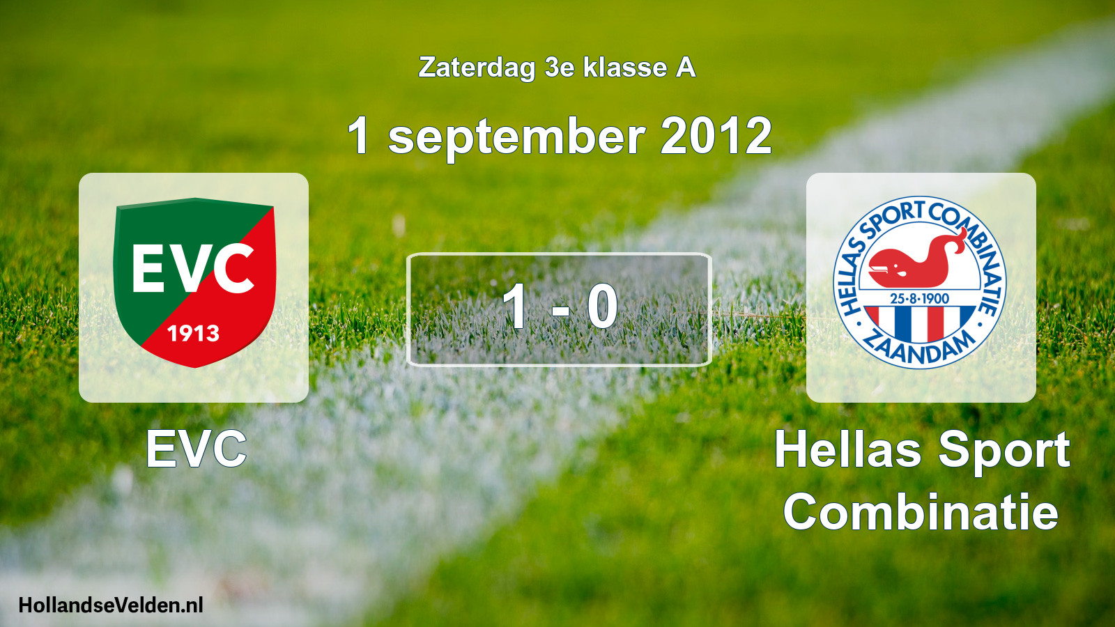 Total number of matches played: EVC - Hellas Sport Combinatie 1 - 0 (1 September 2012)