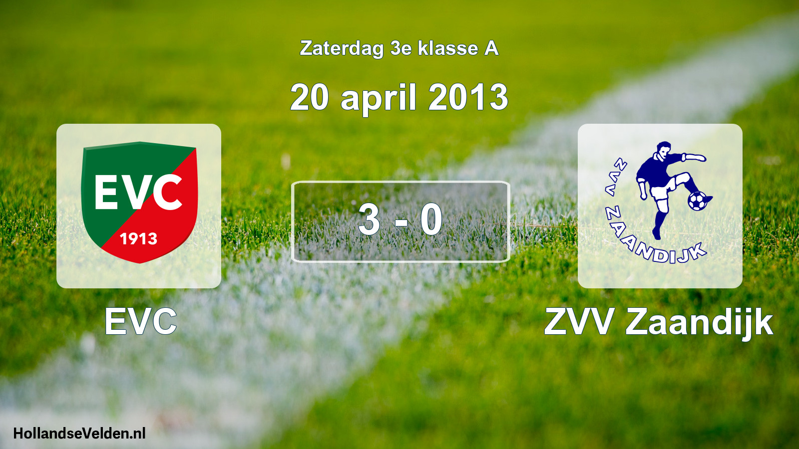 Total number of matches played: EVC - ZVV Zaandijk 3 - 0 (20 April 2013)