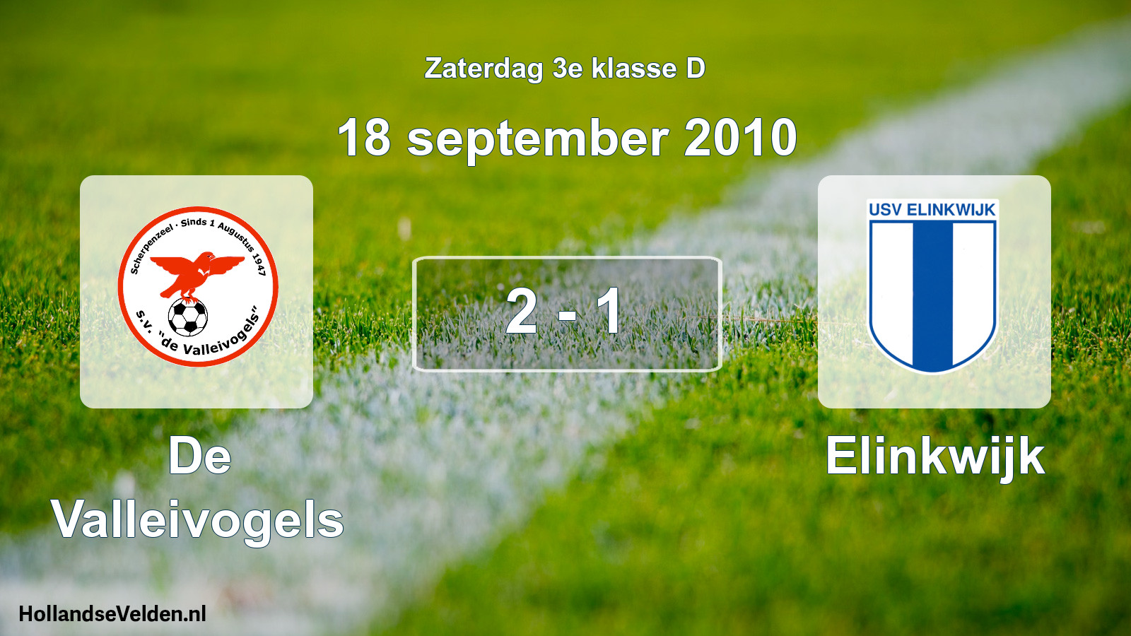 Total number of matches played: De Valleivogels - Elinkwijk 2 - 1 (18 September 2010)