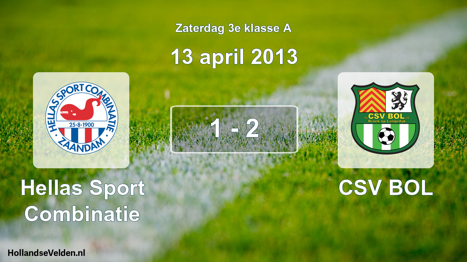 Total number of matches played: Hellas Sport Combinatie - CSV BOL 1 - 2 (13 April 2013)