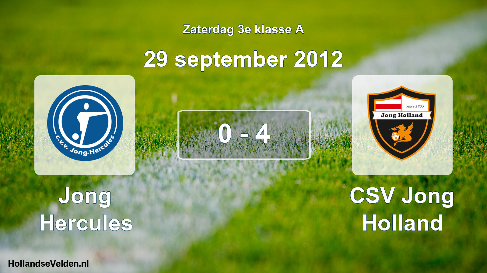 Total number of matches played: Jong Hercules - CSV Jong Holland 0 - 4 (29 September 2012)