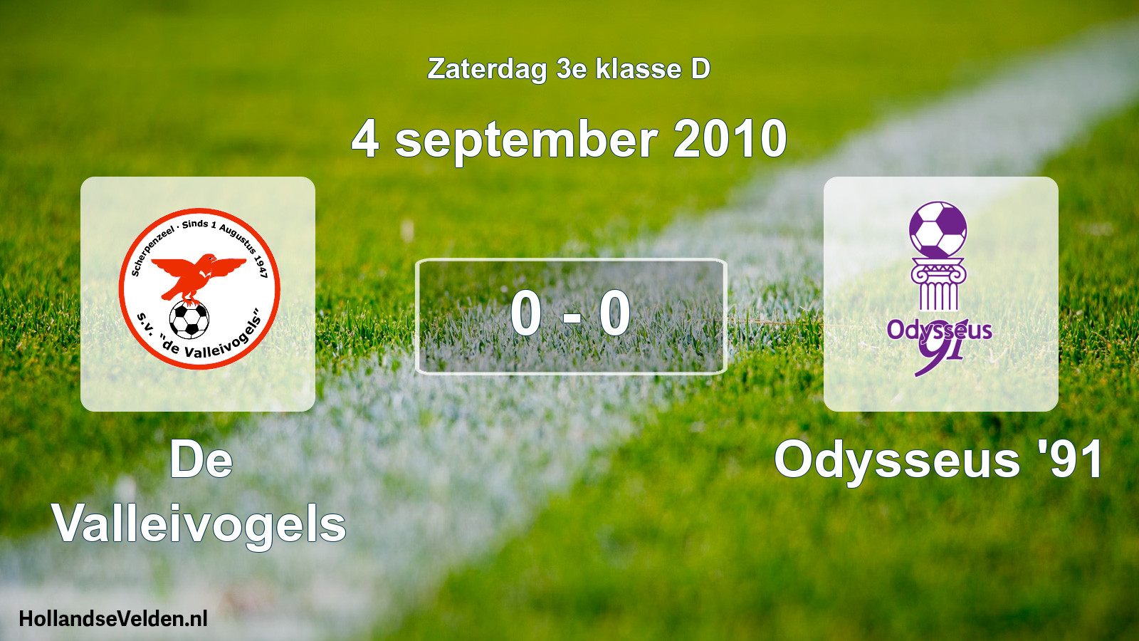 Total number of matches played: De Valleivogels - Odysseus '91 0 - 0 (4 September 2010)