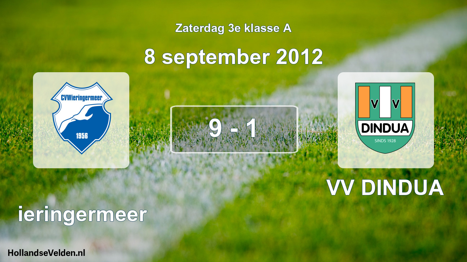 Total number of matches played: Wieringermeer - VV DINDUA 9 - 1 (8 September 2012)