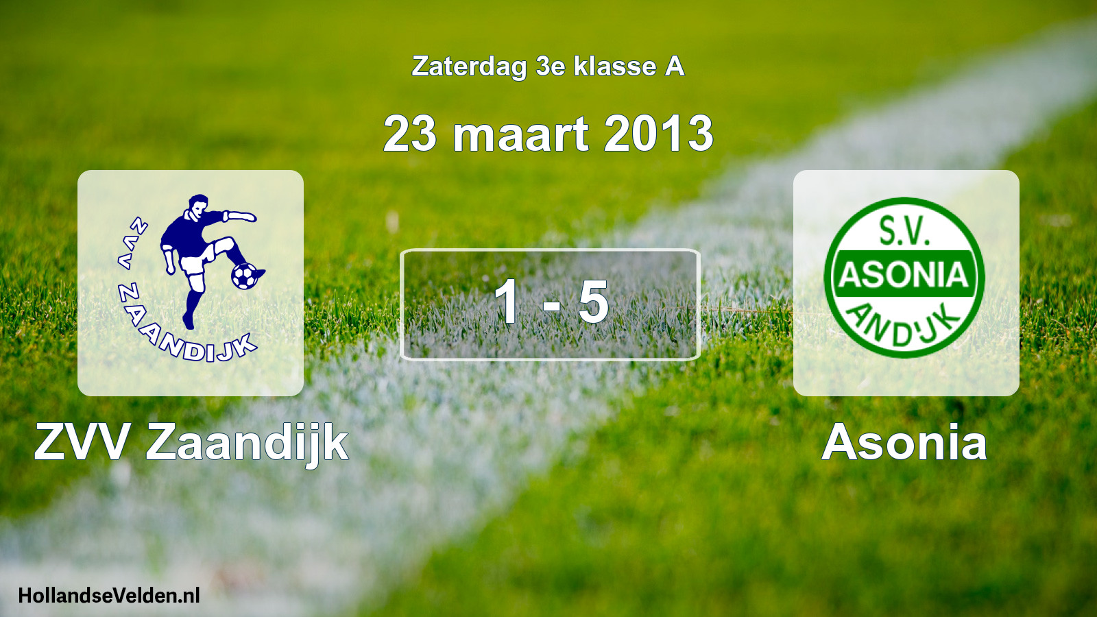 Total number of matches played: ZVV Zaandijk - Asonia 1 - 5 (23 March 2013)