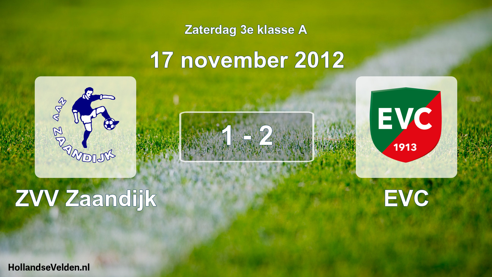 Total number of matches played: ZVV Zaandijk - EVC 1 - 2 (17 November 2012)