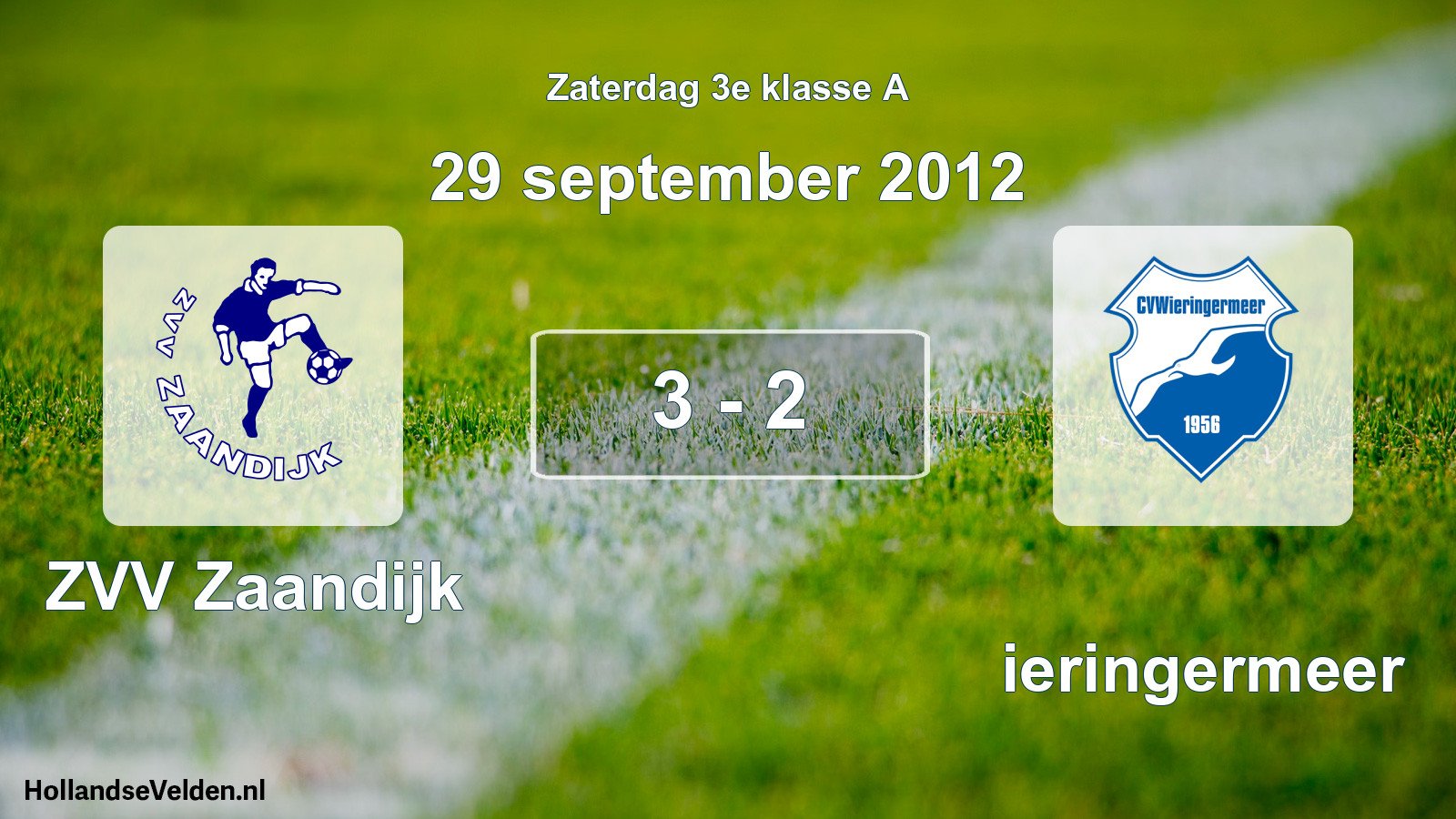 Total number of matches played: ZVV Zaandijk - Wieringermeer 3 - 2 (29 September 2012)
