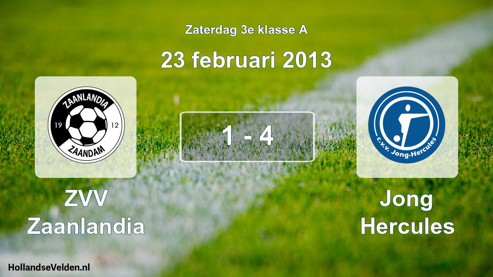 Total number of matches played: ZVV Zaanlandia - Jong Hercules 1 - 4 (23 February 2013)
