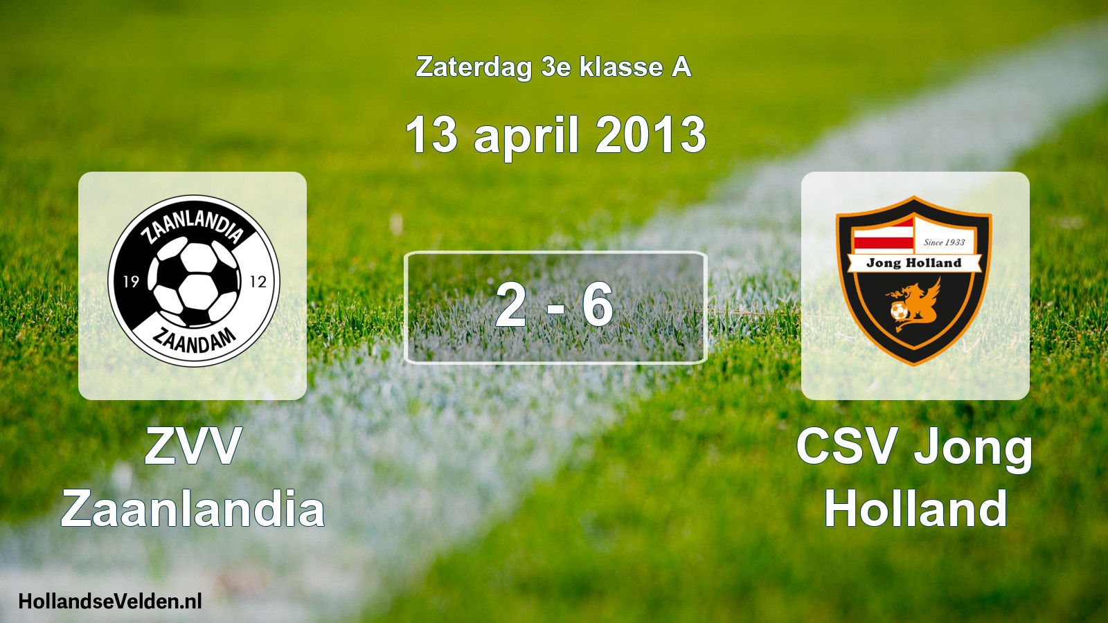 Total number of matches played: ZVV Zaanlandia - CSV Jong Holland 2 - 6 (13 April 2013)