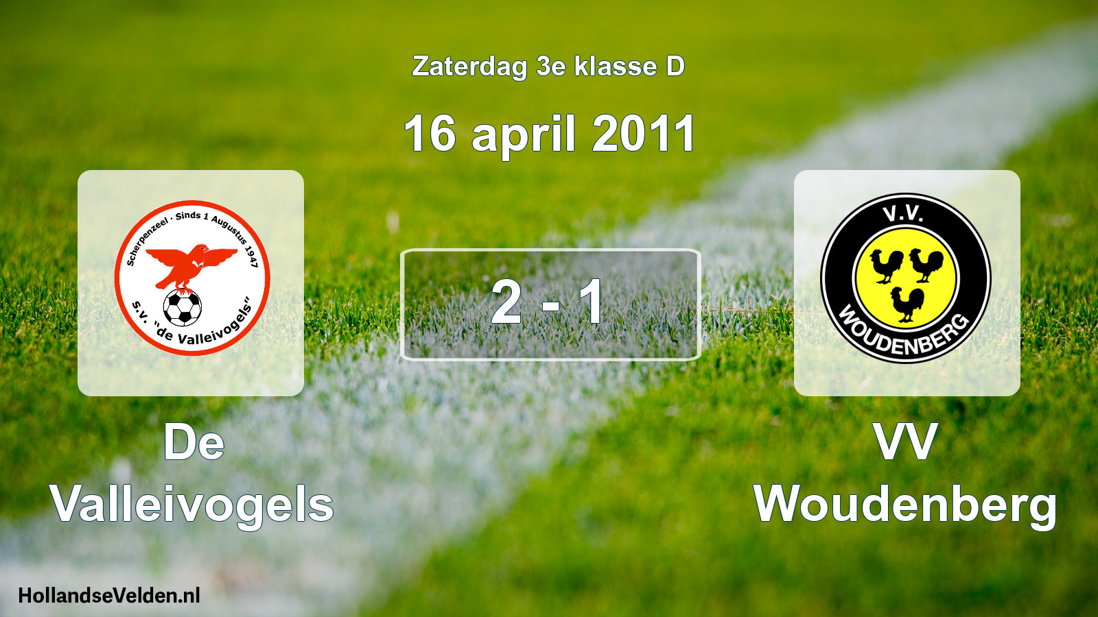 Total number of matches played: De Valleivogels - VV Woudenberg 2 - 1 (16 April 2011)