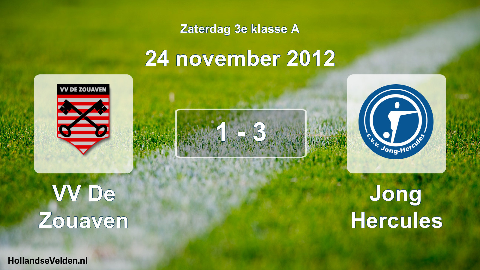 Total number of matches played: VV De Zouaven - Jong Hercules 1 - 3 (24 November 2012)