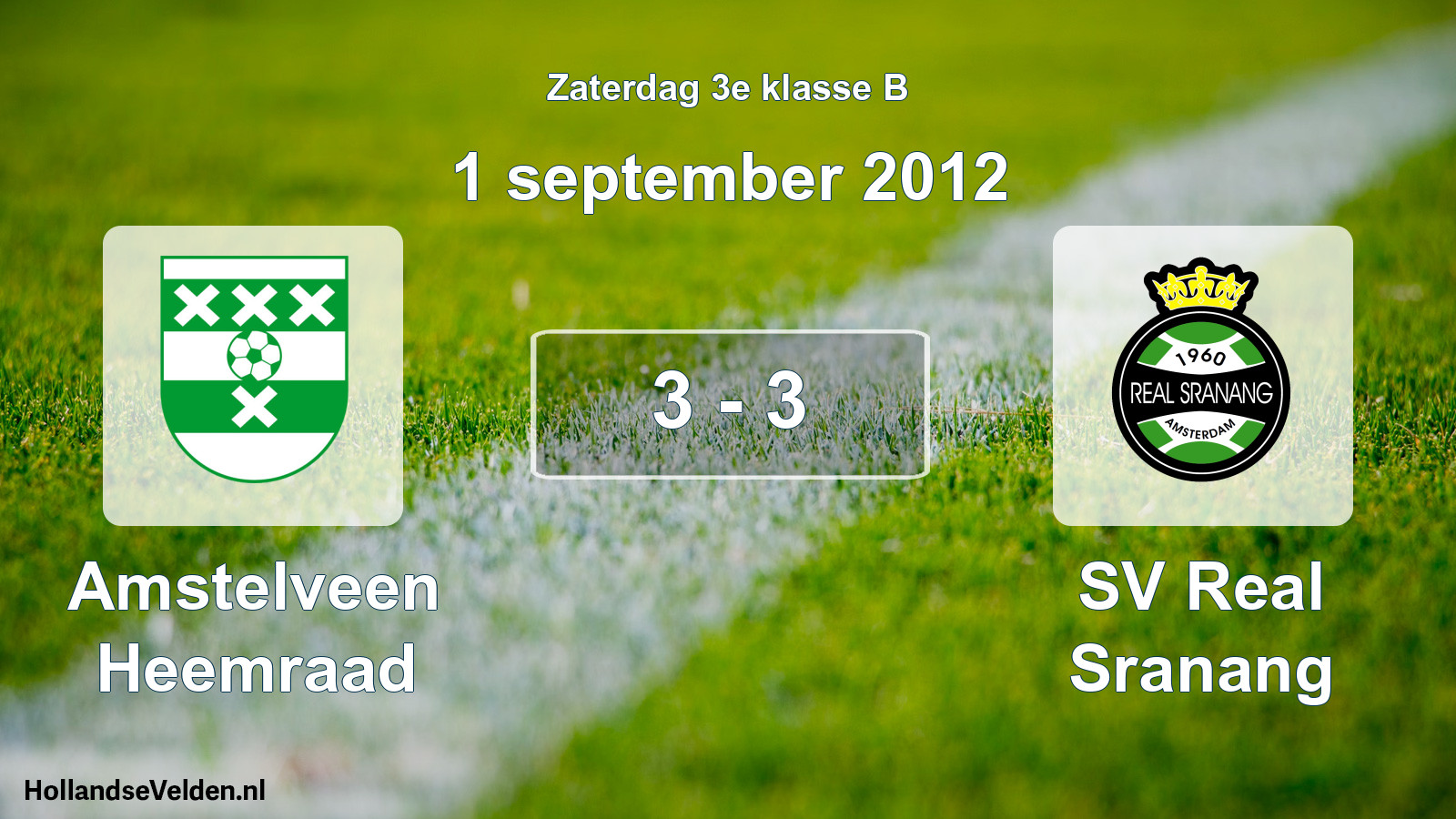 Total number of matches played: Amstelveen Heemraad - SV Real Sranang 3 - 3 (1 September 2012)
