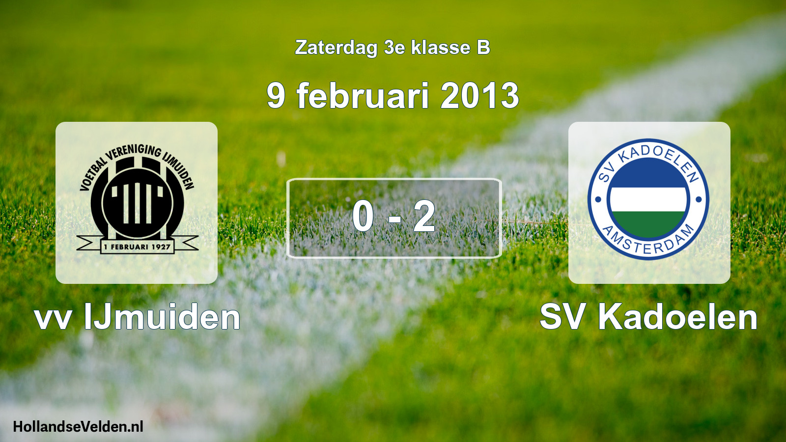 Total number of matches played: vv IJmuiden - SV Kadoelen 0 - 2 (9 February 2013)