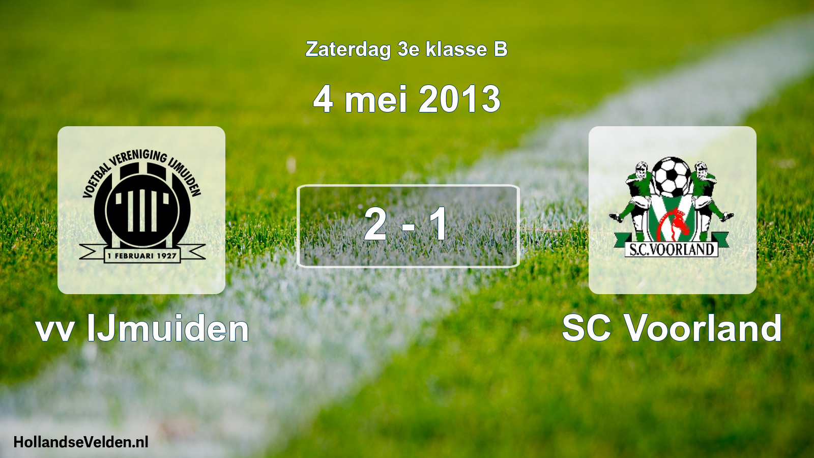 Total number of matches played: vv IJmuiden - SC Voorland 2 - 1 (4 May 2013)