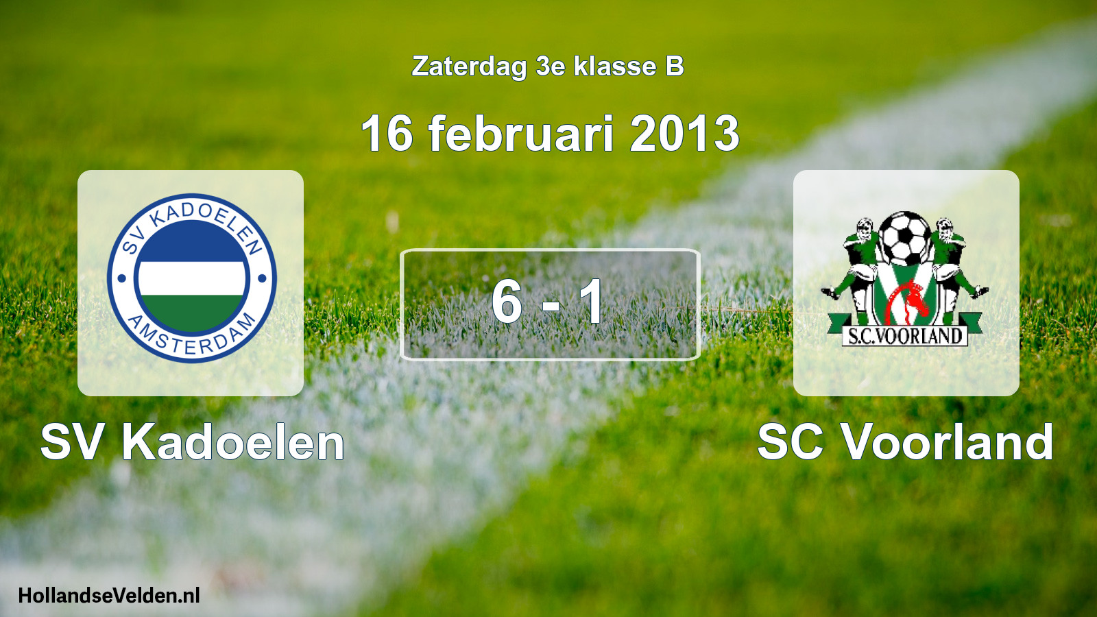 Total number of matches played: SV Kadoelen - SC Voorland 6 - 1 (16 February 2013)