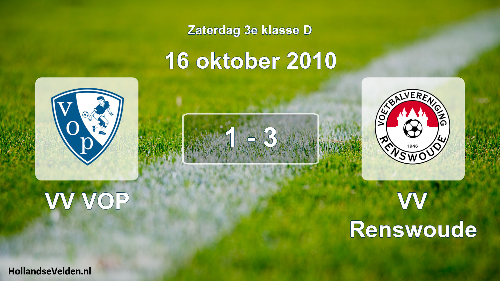 Total number of matches played: VV VOP - VV Renswoude 1 - 3 (16 October 2010)