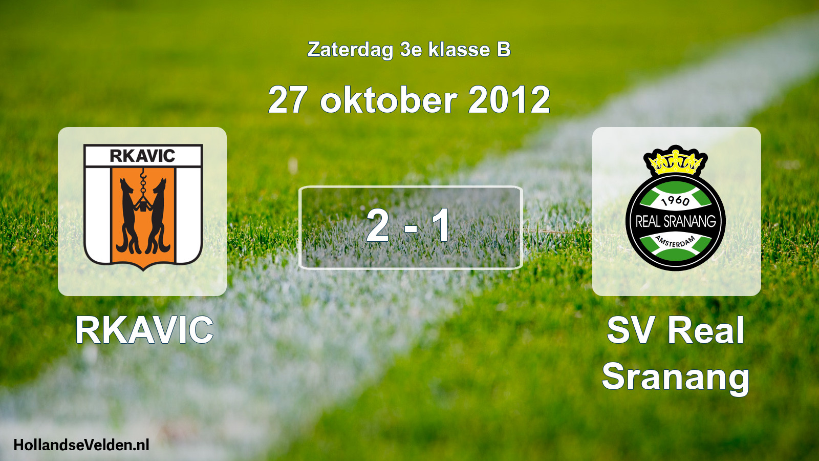 Total number of matches played: RKAVIC - SV Real Sranang 2 - 1 (27 October 2012)