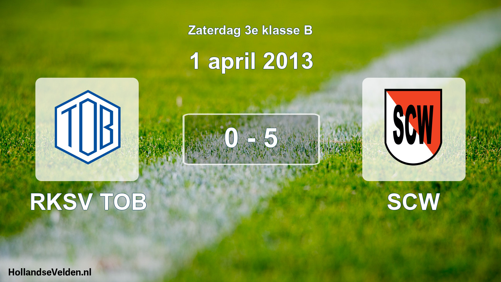 Total number of matches played: RKSV TOB - SCW 0 - 5 (1 April 2013)